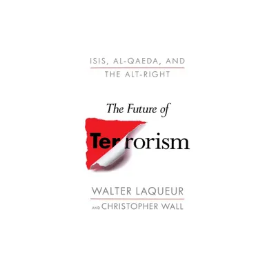 Future of Terrorism - by Walter Laqueur (Paperback)