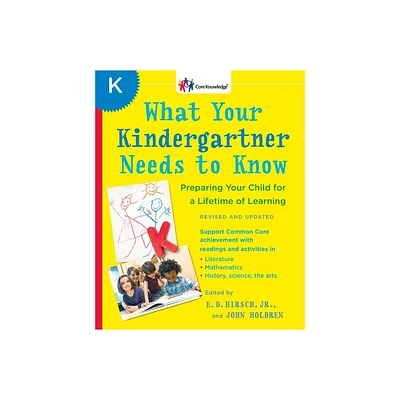 What Your Kindergartner Needs to Know - (Core Knowledge) by E D Hirsch & John Holdren (Paperback)