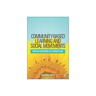 Community-Based Learning and Social Movements - by Marjorie Mayo (Paperback)