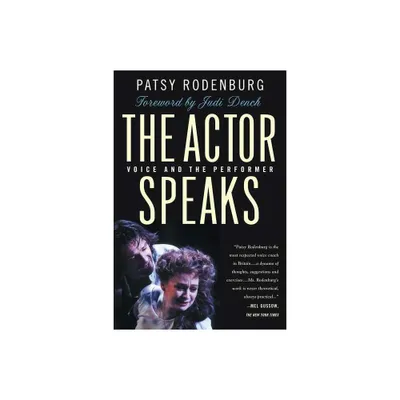 The Actor Speaks - by Patsy Rodenburg (Paperback)