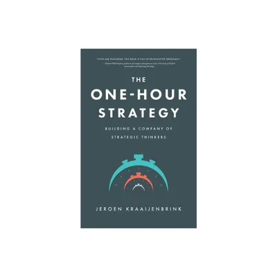 The One-Hour Strategy - by Jeroen Kraaijenbrink (Paperback)