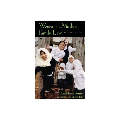 Women in Muslim Family Law - (Contemporary Issues in the Middle East) 2nd Edition by John Esposito (Paperback)