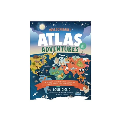 Indescribable Atlas Adventures - (Indescribable Kids) by Louie Giglio (Hardcover)