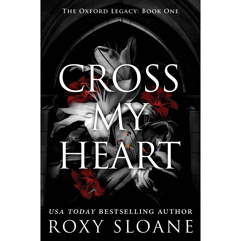 Cross My Heart (Book #1 Oxford Legacy) - by Roxy Sloane (Paperback)