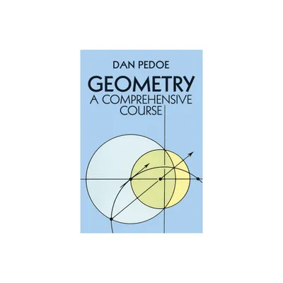 Geometry: A Comprehensive Course - (Dover Books on Mathematics) by Dan Pedoe (Paperback)