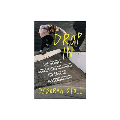 Drop in - by Deborah Stoll (Hardcover)