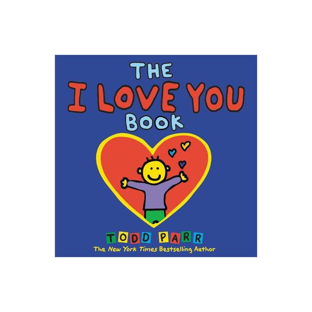 The I Love You Book (Hardcover) by Todd Parr