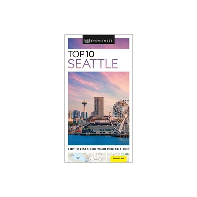 DK Top 10 Seattle - (Pocket Travel Guide) by Dk Travel (Paperback)