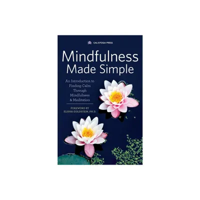 Mindfulness Made Simple - by Calistoga Press (Paperback)