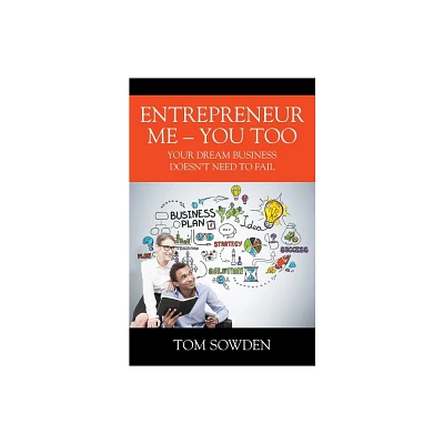 Entrepreneur Me - You Too - by Tom Sowden (Paperback)