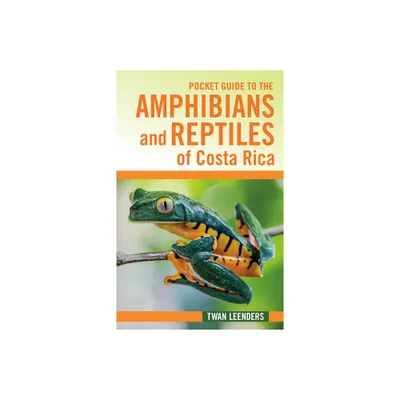 Pocket Guide to the Amphibians and Reptiles of Costa Rica - (Zona Tropical Publications / Hellbender) by Twan Leenders (Paperback)