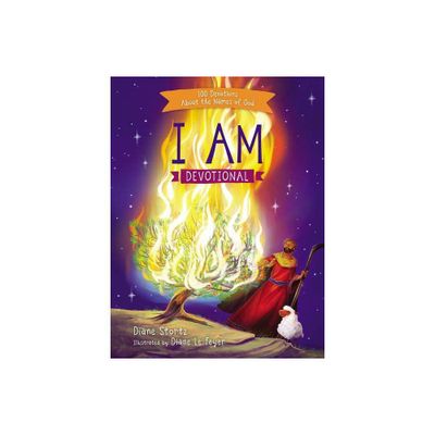 I Am Devotional - by Diane M Stortz (Hardcover)