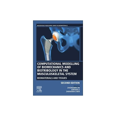 Computational Modelling of Biomechanics and Biotribology in the Musculoskeletal System - (Woodhead Publishing Biomaterials) 2nd Edition (Paperback)