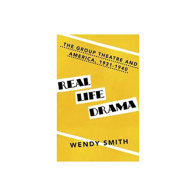 Real Life Drama - by Wendy Smith (Paperback)