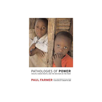 Pathologies of Power - (California Public Anthropology) by Paul Farmer (Paperback)