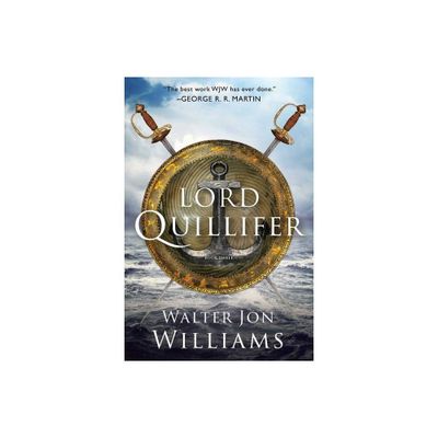 Lord Quillifer - by Walter Jon Williams (Paperback)