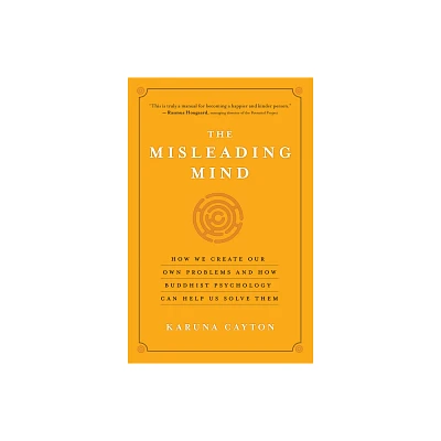 The Misleading Mind - by Karuna Cayton (Paperback)