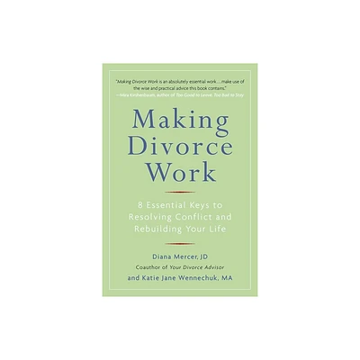 Making Divorce Work - by Diana Mercer & Katie Jane Wennechuk (Paperback)