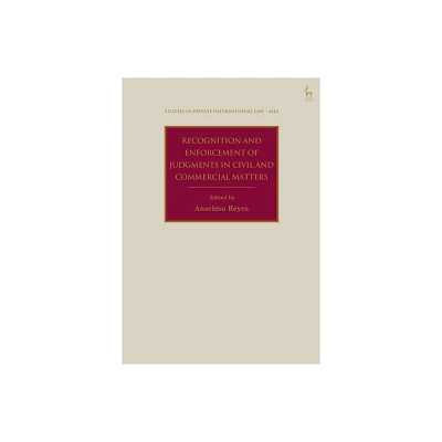 Recognition and Enforcement of Judgments in Civil and Commercial Matters - (Studies in Private International Law - Asia) (Hardcover)