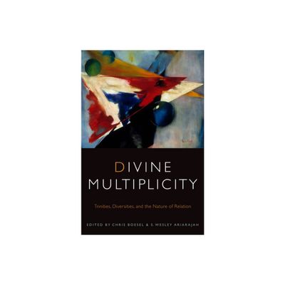 Divine Multiplicity - (Transdisciplinary Theological Colloquia) by Chris Boesel & S Wesley Ariarajah (Paperback)