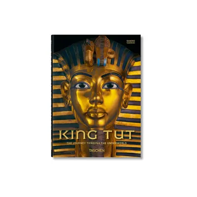 King Tut. the Journey Through the Underworld. 40th Ed. - (40th Edition) (Hardcover)