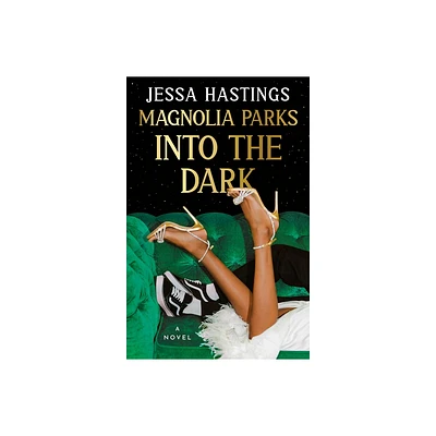 Magnolia Parks: Into the Dark - (The Magnolia Parks Universe) by Jessa Hastings (Paperback)