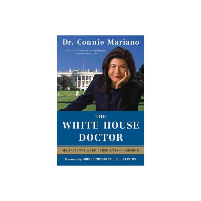 The White House Doctor - by Connie Mariano (Paperback)