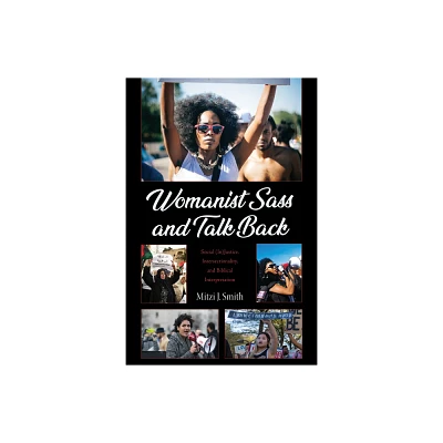 Womanist Sass and Talk Back - by Mitzi J Smith (Paperback)