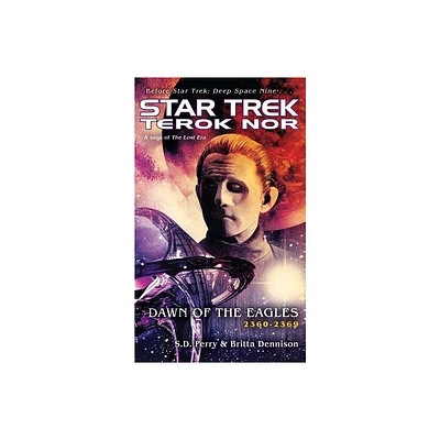 Terok Nor: Dawn of the Eagles - (Star Trek: Deep Space Nine) by S D Perry (Paperback)