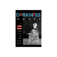 Darkness Moves - by Henri Michaux (Paperback)