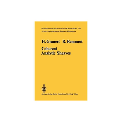 Coherent Analytic Sheaves - (Grundlehren Der Mathematischen Wissenschaften) by H Grauert & R Remmert (Paperback)