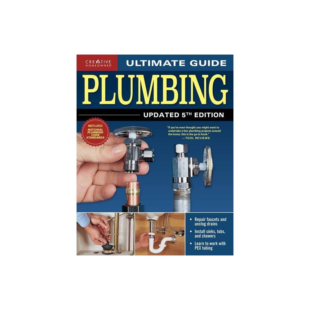 Ultimate Guide: Plumbing, Updated 5th Edition by Creative
