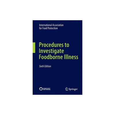 Procedures to Investigate Foodborne Illness - 6th Edition by International Association for Food Protection (Paperback)