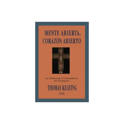 Mente Abierta, Corazon Abierto - by Thomas Keating (Paperback)