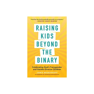 Raising Kids Beyond the Binary - by Jamie Bruesehoff (Paperback)