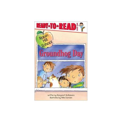 Groundhog Day - (Robin Hill School) by Margaret McNamara (Paperback)