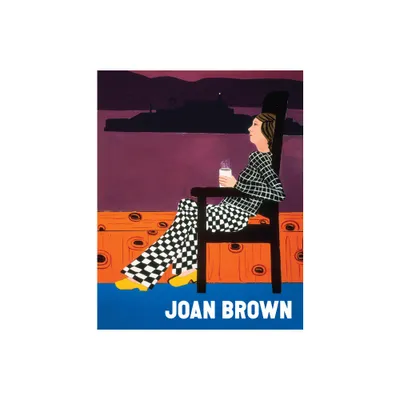 Joan Brown - by Janet Bishop & Nancy Lim (Hardcover)