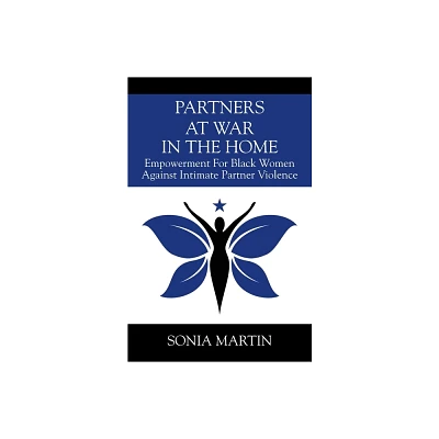 Partners at War in the Home - by Sonia Martin (Paperback)