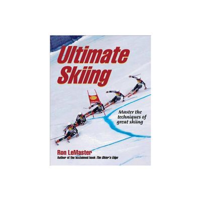 Ultimate Skiing - by Ron LeMaster (Paperback)