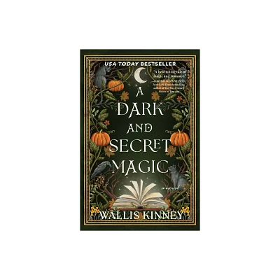 A Dark and Secret Magic - by Wallis Kinney (Hardcover)