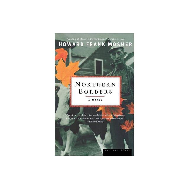 Northern Borders - by Howard Frank Mosher (Paperback)