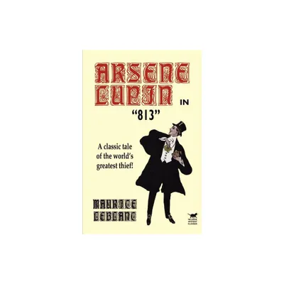 Arsene Lupin in 813 - by Maurice LeBlanc (Paperback)