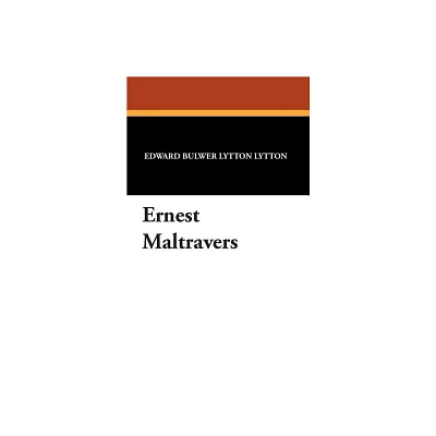 Ernest Maltravers - by Edward Bulwer-Lytton (Paperback)