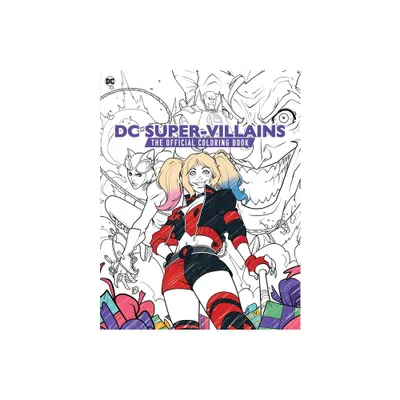 DC Super-Villains: The Official Coloring Book - by Insight Editions (Paperback)