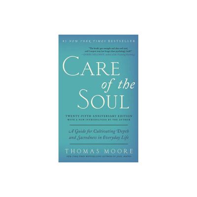 Care of the Soul, Twenty-Fifth Anniversary Ed - by Thomas Moore (Paperback)