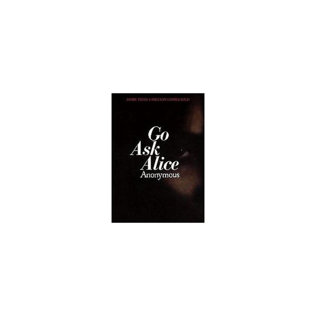 Go Ask Alice (Reprint) (Paperback) by Anonymous