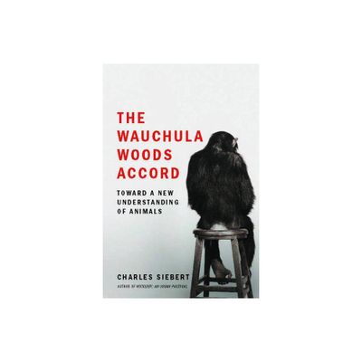 Wauchula Woods Accord - by Charles Siebert (Paperback)