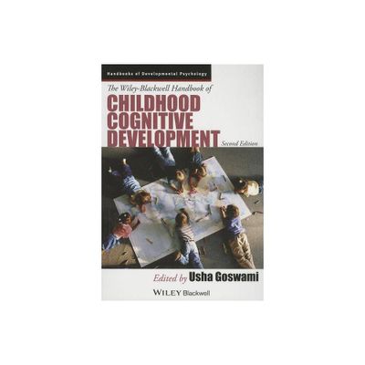 The Wiley-Blackwell Handbook of Childhood Cognitive Development - (Wiley Blackwell Handbooks of Developmental Psychology) 2nd Edition (Paperback)