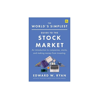 The Worlds Simplest Guide to the Stock Market - by Edward W Ryan (Paperback)