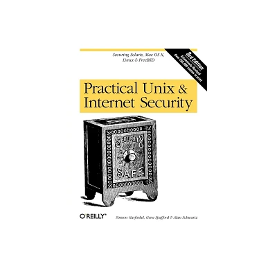 Practical Unix and Internet Security - 3rd Edition by Simson Garfinkel & Gene Spafford & Alan Schwartz (Paperback)